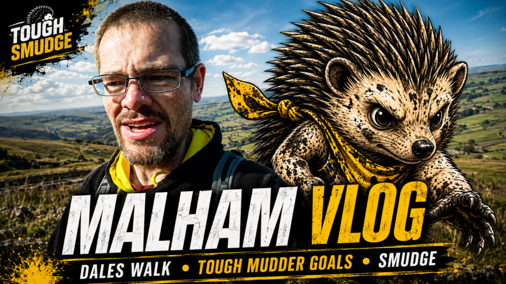 From Malham to World’s Toughest Mudder | Big Plans, Ink, Mud & Smudge